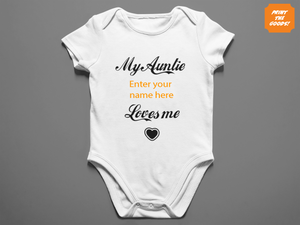Aunty loves me babygrow - Add your text - Print the Goods