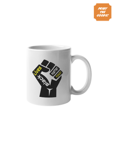 Black Lives Matter Too mugs - Print the Goods